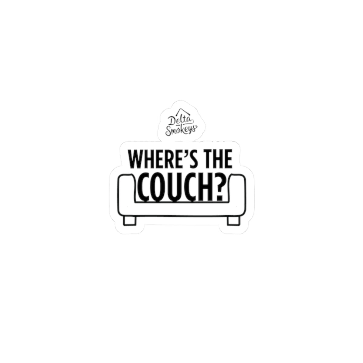 Delta Smokeys Sticker - Where's the Couch?
